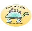 Positively Sick